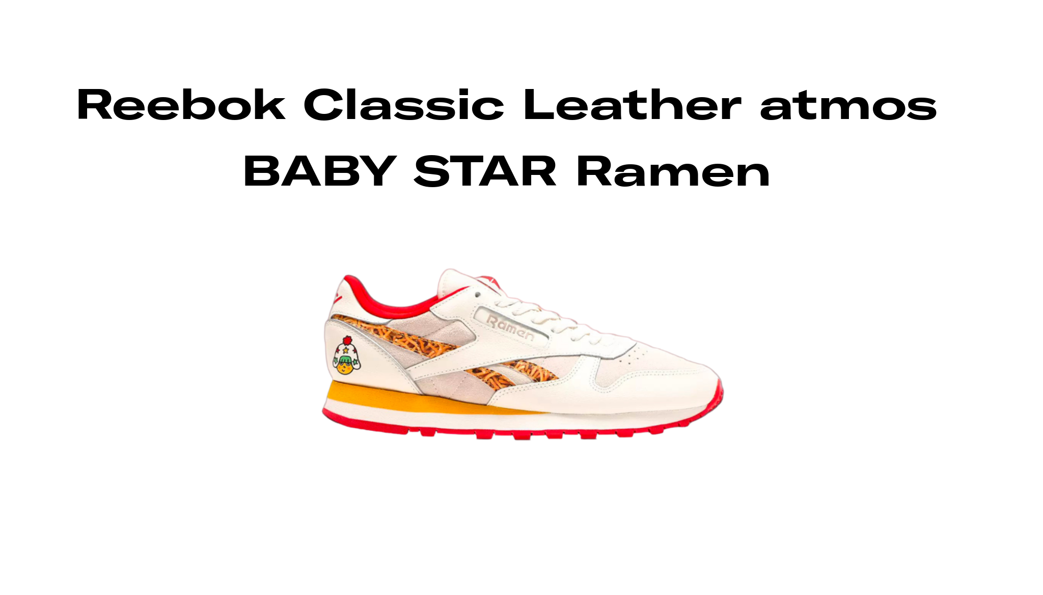 Reebok Classic Leather atmos BABY STAR Ramen, Raffles and Release 